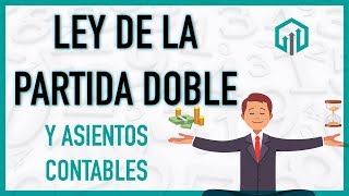 Ley de la PARTIDA DOBLE 💲💲 Con asientos contables [upl. by Idieh487]