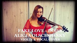 Doda  Fake Love Violin amp Vocal cover Alicja Olschowsky  skrzypce elektryczne [upl. by Eenafets611]