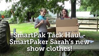 SmartPak Tack Haul  SmartPaker Sarahs new show clothes [upl. by Maynord]