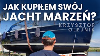 JAK KUPIŁEM SWÓJ JACHT MARZEŃ  Krzysztof Olejnik RozmowyPortowe [upl. by Cecilio]