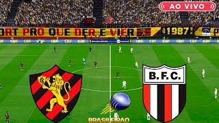 SPORT X BOTAFOGO SP  AO VIVO COM IMAGENS DO BRASILEIRÃO SERIE B  ASSISTA AGORA  JOGO DE HOJE PES [upl. by Borlow]