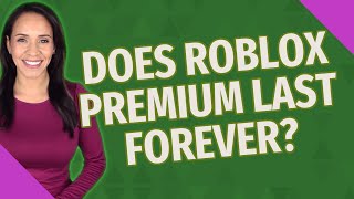 Does Roblox premium last forever [upl. by Nitsraek]