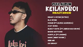 KEILANDBOI READY 2 RYDE FULL ALBUM [upl. by Irret]