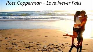 Ross Copperman  Love Never Fails [upl. by Serra]