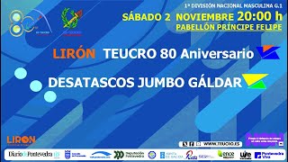 LIRON TEUCRO 80 ANIVERSARIO  DESATASCOS JUMBO GALDAR [upl. by Ahsiekin]