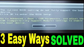 The Current BIOS Settings Do Not Fully Support the Boot Device Click ok to Enter the BIOS Setup [upl. by Pollyanna]