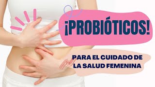 MEJORES PROBIÓTICOS PARA LAS MUJERES SEGÚN LA CIENCIA VAGINOSIS CISTISIS DIABETES COLESTEROL [upl. by Tserrof]