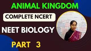 Animal kingdom part 3 ll class 11 ll Complete NCERT ll NEET Biology 2024 [upl. by Ecyob]