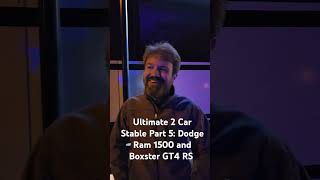 Ultimate 2 Car Stable Part 5 Dodge Ram 1500 and Boxster GT4 RS [upl. by Akienat]