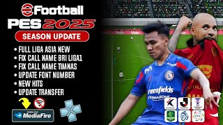 BARU EFOOTBALL PES 2025 PPSSPP FULL ASIA amp FIX CALL NAME TIMNAS🇮🇩 AND BRI LIGA1 NEW TRANSFER KITS [upl. by Bree241]