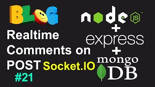 Realtime Comments on POST using SOCKETIO in Node JS MongoDB  Blog Management System Node JS 21 [upl. by Cung]