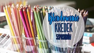 ✩ BLENDOWANIE KREDEK 5 sposobów ✩ [upl. by Haig]