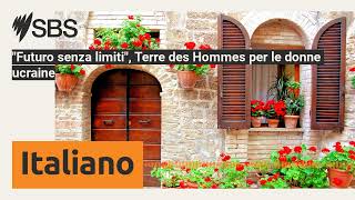 quotFuturo senza limitiquot Terre des Hommes per le donne ucraine  SBS Italian  SBS in Italiano [upl. by Nnayecats]