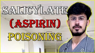 Salicylism Salicylate Poisoning  Aspirin Poisoning [upl. by Zicarelli346]