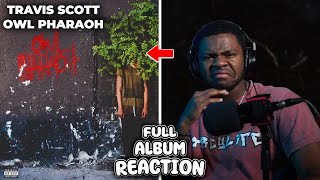 BETTER THEN DAYS BEFORE RODEO  Travis Scott  Owl Pharaoh  FULL ALBUM REACTION [upl. by Atekihs315]