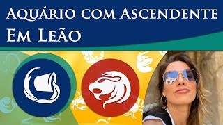 AQUÁRIO COM ASCENDENTE EM LEÃO – POR PAULA PIRES [upl. by Hilario]