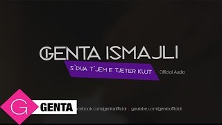 Genta Ismajli  SDua Tjem e Tjeter Kujt Audio [upl. by Hayalat]