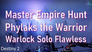 Destiny 2  Master Empire Hunt  The Warrior  Solo Flawless  Warlock  Season of the Lost [upl. by Yrelbmik]