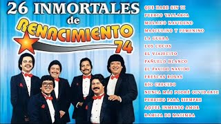 Renacimiento 74  26 Inmortales  Cumbias Para Bailar Viejitas Pero Bonitas [upl. by Burnside]