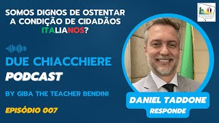 CIDADANIA ITALIANA SOMOS DIGNOS DE OSTENTÁLA DANIEL TADDONE RESPONDE [upl. by Teague]