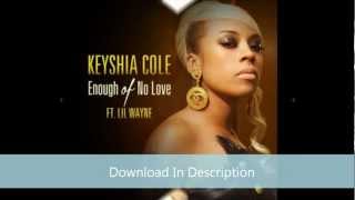 Keyshia Cole  Enough Of No Love feat Lil Wayne HQ Download [upl. by Nwahsirhc]