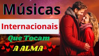 💕Musicas Internacionais Românticas 💕QUE TOCAM A ALMA💕AS MELHORES [upl. by Holsworth827]