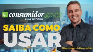 💳CONSUMIDORGOV  Seus direitos saiba como fazer uma reclamação aqui de Graça🚀 [upl. by Luing334]