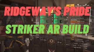 THE DIVISION 2 RIDGEWAYS PRIDE STRIKER AR BUILD [upl. by Lebazej]