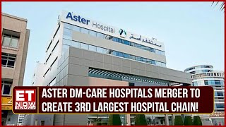 Aster DM amp Care Hospitals Merger Due Diligence Is Underway Blackstone To Be Biggest Shareholder [upl. by Sirrad]