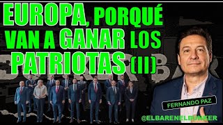 EUROPA POR QUÉ VAN A GANAR LOS PATRIOTAS 2 [upl. by Oznecniv]