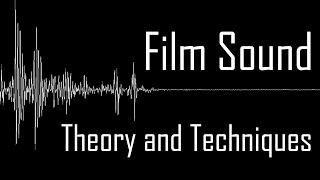 Film Sound Techniques and Theory [upl. by Oileve]