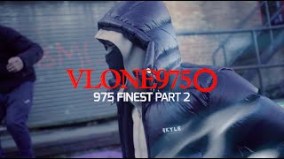 VLONE975  975 Finest 2 Official Music Video [upl. by Westphal771]