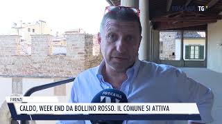 20240809 FIRENZE  CALDO WEEK END DA BOLLINO ROSSO IL COMUNE SI ATTIVA [upl. by Hodosh]