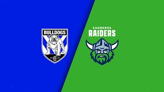 NRL 2024  Bulldogs v Raiders  Full Match Replay  Round 22 [upl. by Dlorag521]