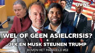 Boven het Maaiveld 53  Wel of Geen Asielcrisis JFK en Musk Steunen Trump [upl. by Kinnard]