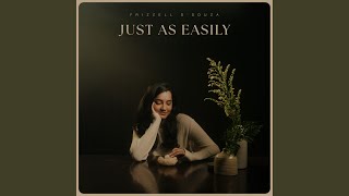 Just As Easily [upl. by Attennot]