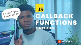 JavaScript CALLBACK FUNCTIONS Simplified [upl. by Sloane]