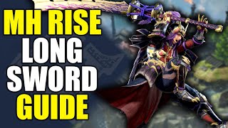 Monster Hunter Rise  Long Sword Guide with Timestamps [upl. by Tiedeman]