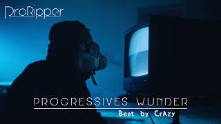 ProRipper – Progressives Wunder official Video [upl. by Losiram920]