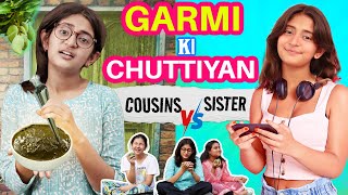 Garmi ki Chuttiyan  Sister vs Cousin  Kids in Summer Vacation  MyMissAnand [upl. by Boote930]