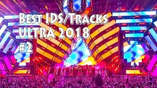 Best IDsDrops Of Ultra Music Festival Miami 2018 2 [upl. by Lauri]