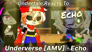 Undertale Reacts To Underverse AMV  Echo Gacha Club [upl. by Anaihs]