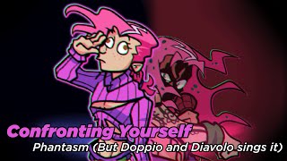 Confronting Your Boss Phantasm but Doppio and Diavolo sings it [upl. by Nalym859]