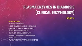 Ch 16 Plasma enzymes in diagnosis clinical enzymology part4 شرح منهاج الكيمياء لدورة المختبرات [upl. by Fenner]