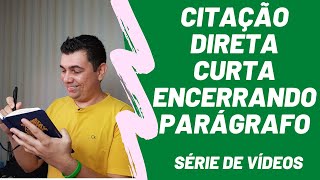 Como fazer citação DIRETA CURTA encerrando parágrafo [upl. by Marinna96]