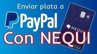 Como enviar plata a otra cuenta PAYPAL con la tarjeta NEQUI [upl. by Lorin]