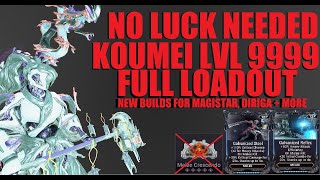 WARFRAME NO LUCK NEEDED Lvl 9999 Koumei  Galvanized Magistar Builds  Koumei amp The Five Fates [upl. by Nicholle655]