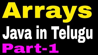 Arrays in Java Telugu Part1 [upl. by Ecnedac99]