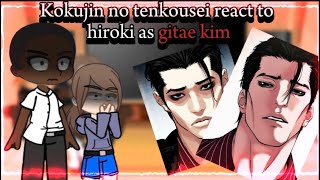 Kokujin no tenkousei react to hiroki as gitae kim [upl. by Nivrag894]