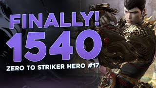 Zero To Striker HERO 17  the 1540 milestone has been reached  Lost Ark [upl. by Lehsreh143]